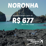 Promoção de passagens para FERNANDO DE NORONHA! A partir de R$ 677, ida e volta, para viajar em Setembro/14!