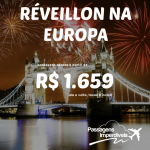 IMPERDÍVEL!!! Promoção de passagens para o <b>RÉVEILLON</b> na <b>EUROPA</b>, a partir de R$ 1.659, ida e volta! Paris, Londres, Amsterdam e mais!