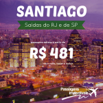 Promoção de passagens para SANTIAGO, Chile, a partir de R$ 481, ida e volta! Saídas do Rio de Janeiro e de São Paulo!