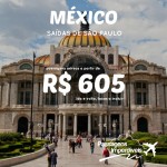 E se baixaram os preços para os EUA, como não aconteceria o mesmo para o México? Passagens saindo de São Paulo para <b>Cidade do México, Cancun</b> e mais, a partir de R$ 605, ida e volta!
