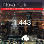 Passagens baratas para <b>NOVA YORK</b>! A partir de R$ 1.443, ida e volta, com saídas de <b>42 cidades brasileiras</b>! Datas para viajar ATÉ JUNHO/2015!