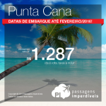 Passagens baratas para <b>PUNTA CANA</b>! A partir de R$ 1.287, ida e volta! Datas para viajar <b>ATÉ FEVEREIRO/2016</b>!
