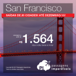 Promoção de passagens para <b>SAN FRANCISCO</b>, para viajar <b>de Março até Dezembro/2015</b>! Saídas de <b>VÁRIAS CIDADES BRASILEIRAS</b>! A partir de R$ 1.564, ida e volta!