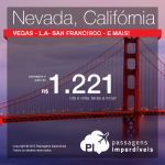 Passagens para <b>LAS VEGAS</b> e mais 09 destinos na <b>CALIFÓRNIA</b>! Trechos atualizados, a partir de R$ 1.221, ida e volta! Saídas de 28 cidades, com datas ATÉ DEZEMBRO/2015!