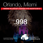 Passagens em promoção para <b>ORLANDO</b> ou <b>MIAMI</b>! A partir de R$ 998, ida e volta! Saídas de várias cidades brasileiras!