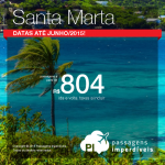 Promoção de passagens para o Caribe Colombiano: <b>SANTA MARTA</b>! A partir de R$ 840, ida e volta!