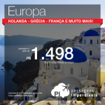 Passagens em promoção para <b>33 destinos da EUROPA</b>, saindo de 06 cidades brasileiras! A partir de R$ 1.498, ida e volta! Datas até Março/2016!