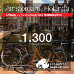 Promoção de passagens para a <b>HOLANDA</b>: Amsterdam, a partir de R$ 1.300, ida e volta! Datas até Março/2016!
