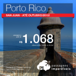 Promoção de passagens para <b>PORTO RICO</b>: vá para San Juan, pagando a partir de R$ 1.068, ida e volta!