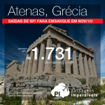 Passagens para a <b>GRÉCIA</b>: Atenas, saindo de São Paulo, a partir de R$ 1.731, ida e volta; a partir de R$ 2.484, ida e volta, COM TAXAS, em até 5x sem juros!