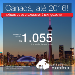 Baixou! Passagens para o <b>CANADÁ</b>: Toronto ou Montreal, a partir de R$ 1.055, ida e volta; a partir de R$ 1.503, ida e volta, C/ TAXAS INCLUÍDAS! Datas até 2016, com bons preços também para o <b>Natal</b> e <b>Ano Novo</b>!