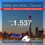 <b>NATAL</b> e <b>ANO NOVO</b> no Canadá: passagens para <b>TORONTO</b>, a partir de R$ 1.537, ida e volta; a partir de R$ 1.871, ida e volta, COM TAXAS INCLUÍDAS, em até 10x sem juros!