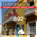 Promoção de Passagens para Colômbia:Bogota; Cartagena; Medellin; San Andres; Santa Marta! A partir de R$ 892, ida e volta; a partir de R$ 1.304, ida e volta, COM TAXAS INCLUÍDAS! Saídas de 21 cidades!