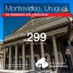 Continua! Passagens para o <b>URUGUAI</b> – Montevideo, a partir de R$ 299, ida e volta; a partir de R$ 645, ida e volta, COM TAXAS!