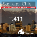 Promoção de passagens para o <b>CHILE</b>: Santiago, a partir de R$ 411, ida e volta; a partir de R$ 661, ida e volta, C/ TAXAS! Datas até o início de 2016, inclusive Natal, Ano Novo e Férias de Janeiro!