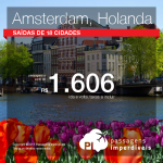 Promoção de Passagens para <b>Amsterdam, Holanda</b>! A partir de R$ 1.606, ida e volta; a partir de R$ 2.033, ida e volta, COM TAXAS INCLUÍDAS!