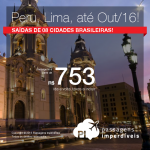 Promoção de passagens para o <b>PERU</b>: Lima, a partir de R$ 753, ida e volta; a partir de R$ 1.113, ida e volta, COM TAXAS INCLUÍDAS, em até 6x sem juros! Datas até Outubro/2016!