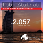 Passagens para <b>DUBAI</b> ou <b>ABU DHABI</b>: a partir de R$ 2.057, ida e volta; a partir de R$ 2.404, ida e volta, COM TAXAS INCLUÍDAS!