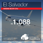 IMPERDÍVEL!!! Passagens para <b>EL SALVADOR</b>, até Setembro/2016! A partir de R$ 1.088, ida e volta; a partir de R$ 1.467, ida e volta, COM TAXAS INCLUÍDAS, em até 10x sem juros!