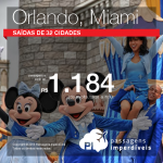 Promoção de Passagens para <b>Fort Lauderdale, EUA; Miami; Orlando</b>! A partir de R$ 1.184, ida e volta; a partir de R$ 1.629, ida e volta, COM TAXAS INCLUÍDAS!