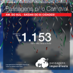 Seleção de passagens para o <b>CARNAVAL</b>: destinos da <b>AMÉRICA DO SUL</b>, a partir de R$ 1.153, ida e volta!