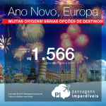Passagens para o Ano Novo na <b>Europa</b>: ALEMANHA, ESPANHA, FRANÇA, HOLANDA, INGLATERRA, IRLANDA, ITÁLIA, PORTUGAL ou SUÍÇA! A partir de R$ 1.566, ida e volta; a partir de R$ 1.766, ida e volta, COM TAXAS!