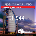 Promoção de Passagens para <b>Emirados Árabes: Abu Dhabi, Dubai</b>! A partir de R$ 1.944, ida e volta; a partir de R$ 2.285, ida e volta, COM TAXAS INCLUÍDAS!