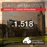 Promoção de Passagens para a <b>Irlanda: Dublin</b>! A partir de R$ 1.518, ida e volta; a partir de R$ 2.140, ida e volta, COM TAXAS INCLUÍDAS! Datas até Março/2017!