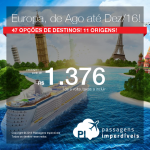 Seleção de passagens para a <b>EUROPA</b> para viajar no <b>Segundo Semestre</b>: 47 opções de destinos, de Agosto até Dezembro/2016! A partir de R$ 1.376, ida e volta!