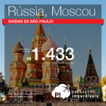 Imperdível! Promoção de Passagens para a <b>RÚSSIA</b>: Moscou! A partir de R$ 1.433, ida e volta; a partir de R$ 1.783, ida e volta, COM TAXAS INCLUÍDAS, em até 5x sem juros!