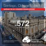 Promoção de Passagens para o <b>Chile: Santiago</b>, para viajar até Março/2017! A partir de R$ 572, ida e volta; a partir de R$ 849, ida e volta, COM TAXAS INCLUÍDAS!