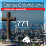 Promoção de Passagens para o Caribe Colombiano: <b>CARTAGENA ou SAN ANDRES</b>! A partir de R$ 771, ida e volta; a partir de R$ 1.190, ida e volta, COM TAXAS INCLUÍDAS!