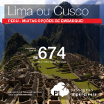 Promoção de Passagens para o <b>Peru: CUSCO ou LIMA</b>! A partir de R$ 674, ida e volta; a partir de R$ 1.038, ida e volta, COM TAXAS INCLUÍDAS!