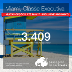 Passagens em <b>CLASSE EXECUTIVA</b> para <b>Miami</b>! A partir de R$ 3.409, ida e volta; a partir de R$ 4.060, ida e volta, COM TAXAS INCLUÍDAS! Voos da AVIANCA e COPA, em até 10x sem juros!
