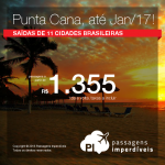 Promoção de Passagens para <b>Punta Cana</b>! A partir de R$ 1.355, ida e volta; a partir de R$ 1.876, ida e volta, COM TAXAS INCLUÍDAS, em até 10x sem juros!