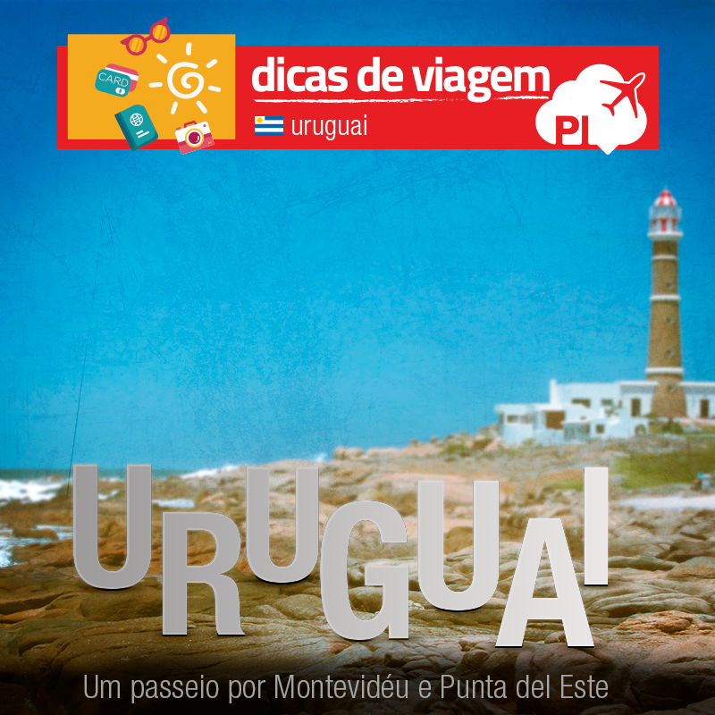 Uruguai: um roteiro especial de Montevidéu e Punta del Este