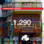 Promoção de Passagens para a <b>Argentina: Bariloche, Ushuaia</b>! A partir de R$ 1.290, ida e volta, COM TAXAS! Boas datas em Julho/17 e Ano Novo!
