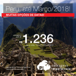 Promoção de Passagens para o <b>Peru: Cusco, Lima</b>, com datas para viajar até Março/2018! A partir de R$ 1.236, ida e volta, COM TAXAS INCLUÍDAS, em até 6x sem juros!