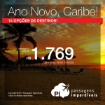 <b>ANO NOVO no Caribe</b>: 15 opções de destinos: Cartagena, San Andres, Aruba, Curacao, Cancun, Cozumel, San Juan, Punta Cana e mais! A partir de R$ 1.768, ida e volta, COM TAXAS INCLUÍDAS, em até 10x sem juros!