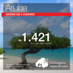VOLTOU! IMPERDÍVEL! Promoção de Passagens para <b>Aruba</b>! A partir de R$ 1.421, ida e volta, COM TAXAS INCLUÍDAS!