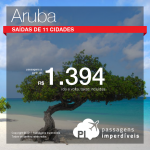 IMPERDÍVEL!!! Passagens para <b>Aruba</b>, com valores a partir de R$ 1.394, ida e volta, C/ TAXAS INCLUÍDAS!