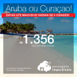 Promoção de Passagens para <b>ARUBA ou CURAÇAO</b>! A partir de R$ 1.356, ida e volta, COM TAXAS INCLUÍDAS, em até 6x sem juros! Datas até Maio/2018, saindo de 06 cidades brasileiras!