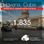 Promoção de Passagens para <b>Cuba: Havana</b>! A partir de R$ 1.835, ida e volta, COM TAXAS INCLUÍDAS, em até 6x sem juros! Saídas de 7 cidades brasileiras, com datas para viajar até 2018!