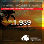 <b>Ano Novo</b> no <b>CARIBE</b>: Passagens para a COLÔMBIA: Cartagena, San Andres, Santa Marta; ARUBA; CURAÇAO; PANAMÁ; PORTO RICO: San Juan ou REPÚBLICA DOMINICANA: Santo Domingo</b>! A partir de R$ 1.939, ida e volta, COM TAXAS INCLUÍDAS, em até 10x sem juros!