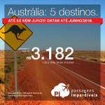 Promoção de Passagens para a <b>Austrália: Adelaide, Brisbane, Gold Coast, Melbourne, Sydney</b>! A partir de R$ 3.182, ida e volta, COM TAXAS INCLUÍDAS! Até 5x SEM JUROS! Datas até Junho/2018.