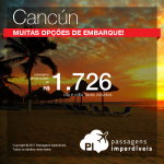 Promoção de Passagens para <b>CANCUN</b>! A partir de R$ 1.726, ida e volta, COM TAXAS INCLUÍDAS!