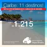 Promoção de Passagens para o <b>Caribe: 11 destinos</b>! A partir de R$ 1.215, ida e volta, COM TAXAS INCLUÍDAS! Até 10x SEM JUROS! Datas até Setembro/2018. Saídas de 29 cidades.