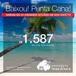 Promoção de Passagens para <b>Punta Cana</b>! A partir de R$ 1.587, ida e volta, COM TAXAS INCLUÍDAS!