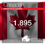 Promoção de Passagens para o <b>Canadá: Calgary, Edmonton, Kelowna, Montreal, Ottawa, Quebec, Toronto, Vancouver</b>! A partir de R$ 1.895, ida e volta, COM TAXAS INCLUÍDAS!