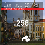 Seleção de passagens aereas nacionais para o Carnaval 2018! Valores a partir de R$ 256, ida e volta! Para Salvador saindo do Sudeste a partir de R$ 850 ida e volta com taxas!